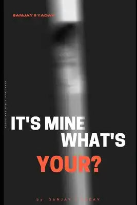 It's Mine What's Your?: Right OR Wrong!