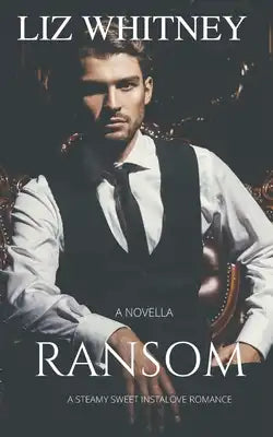 Ransom: An Alpha Male, Virgin Female, Sweet Instalove Romance