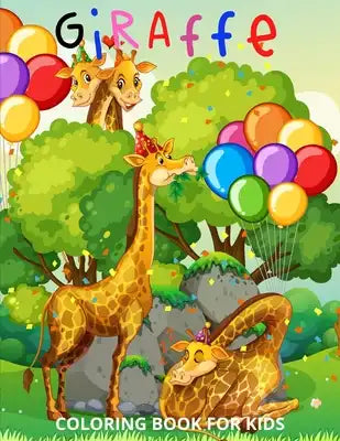 Giraffe Coloring Book for Kids: Funny Coloring Book for Kids, Toddlers and Preschoolers