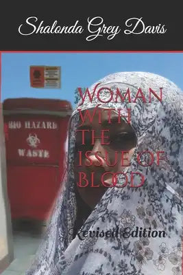 Woman With The issue Of Blood: Revised Edition