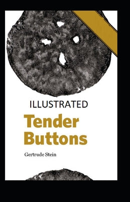 Tender Buttons Illustrated