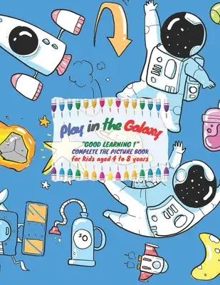 Play in the Galaxy: "GOOD LEARNING 1" Complete the Picture Book, Activity Book for Kids, Aged 4 to 8, Large Paper, Beautiful, Cute Llama A