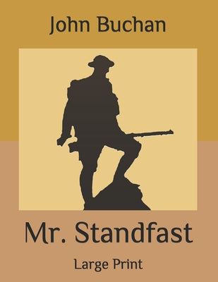 Mr. Standfast: Large Print