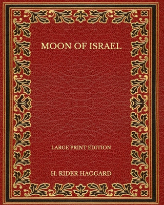 Moon of Israel - Large Print Edition