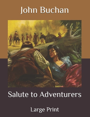 Salute to Adventurers: Large Print