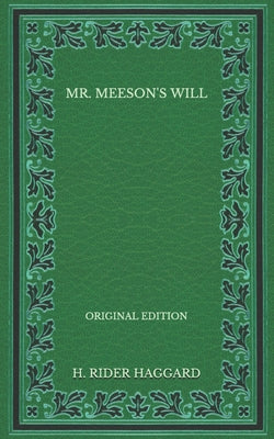 Mr. Meeson's Will - Original Edition