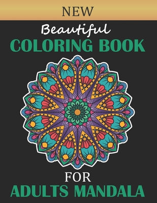 New Beautiful Coloring Book For Adult Mandala: New Beautiful Floral Mandala stress relief coloring books for adults Relaxation