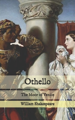 Othello: The Moor of Venice