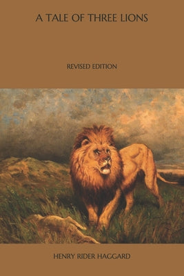 A Tale of Three Lions: Revised Edition