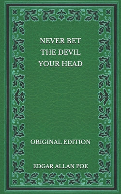 Never Bet the Devil Your Head - Original Edition