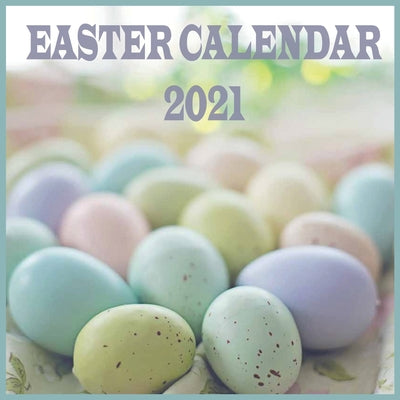 Easter Calendar 2021: Easter Bunny Wall Book Calendar 2021 8.5 Inches