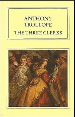 The Three Clerks Illustrated