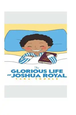 The Glorious Life of Joshua Royal