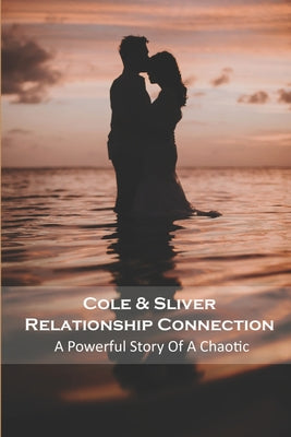 Cole _ Sliver Relationship: Sports Fiction Books For Teens