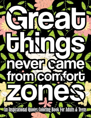 An Inspirational Quotes Coloring Book For Adults & Teens: Turn your stress into success! A Motivational Quote Coloring Book Book with Positive Affirma