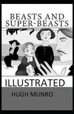 Beasts and Super-Beasts Illustrated