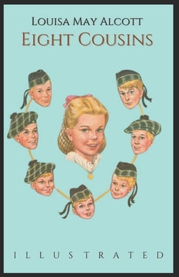 Eight Cousins Illustrated