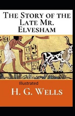 The Story of the Late Mr.Elvesham Illustrated