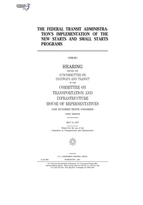 The Federal Transit Administration's implementation of the New Starts and Small Starts programs
