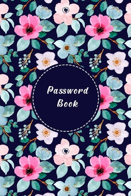 Password Book: password log book and internet password organizer, alphabetical password book, Logbook To Protect Usernames and passwo