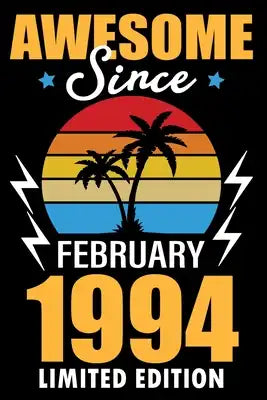 Awesome since February 1995 limited edition: Birthday Gift for 25 Year Old Men and Women - Happy 25th Birthday
