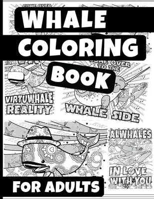 Whale Coloring Book For Adults: Whale Pun Edition - Ocean Coloring Books - Animal Coloring Books