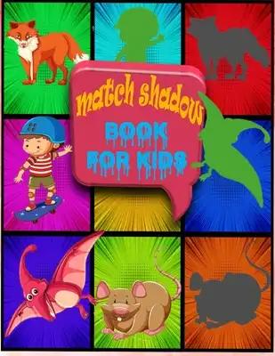match shadow book for kids: The Rainy Day Match The Shadow 30+ Fun activity books For Toddlers and Preschool Kids