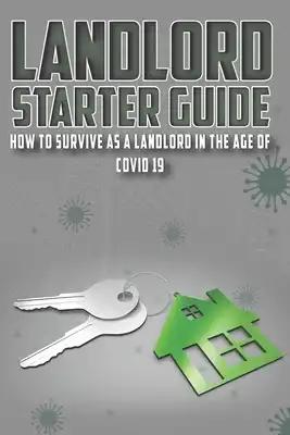 Landlord Starter Guide: How to survive as a landlord in the age of COVID-19