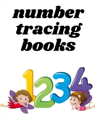 number tracing books: A book of 72 pages, the size of 8/10, in which everything a child needs to enter the world of numbers