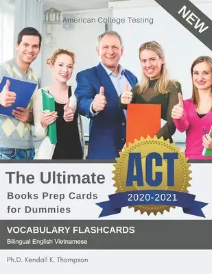 The Ultimate ACT Books Prep Cards 2020-2021 for Dummies Vocabulary Flashcards Bilingual English Vietnamese: Full must-know important words list quick