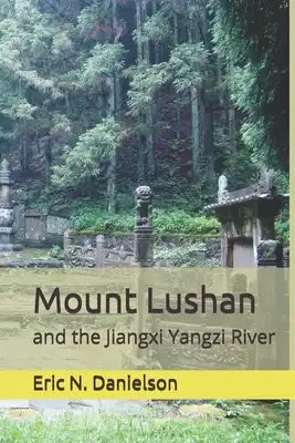 Mount Lushan: and the Jiangxi Yangzi River