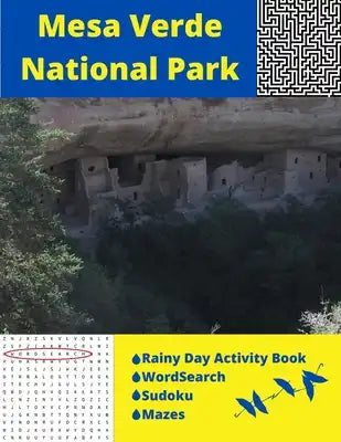 Mesa Verde National Park: Rainy Day Activity Book Wordsearch Sudoku Mazes