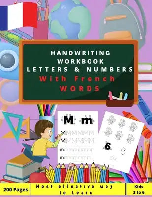 My First Handwriting Workbook Letters & Numbers with French words: Preschool, Kindergarten, writing paper with lines, suitable for kids ages 3 to 6, l