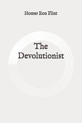 The Devolutionist: Original