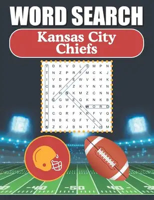Kansas City Chiefs Word Search: Word Find Puzzle Book For All KC Chiefs Fans