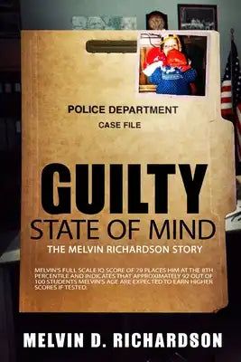 Guilty State of Mind: The Melvin Richardson Story