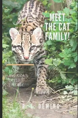 Meet the Cat Family!: Latin America's Ocelot Lineage