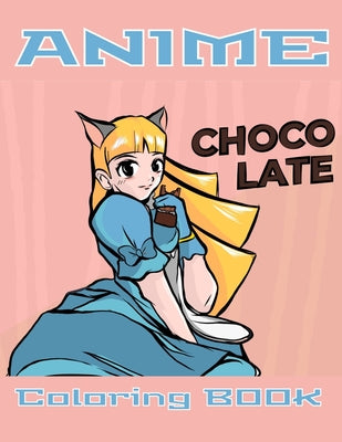 Anime Coloring Book: Anime Gifts for Teen Girls, Coloring Books for Teens, Cute Kawaii Girls, Fun Japanese Cartoons, and Relaxing Manga Sce