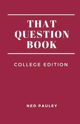 That Question Book: College Edition