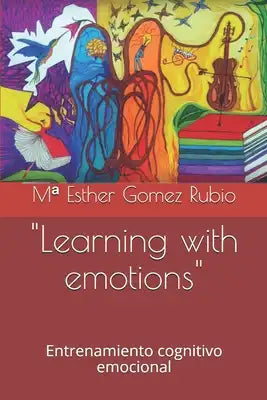 "Learning with emotions": Entrenamiento cognitivo emocional