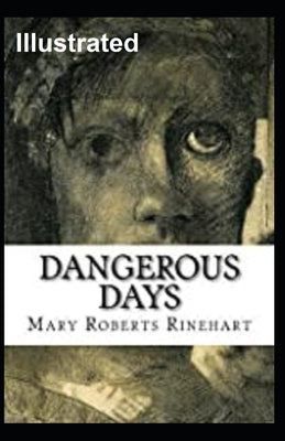 Dangerous Days Illustrated