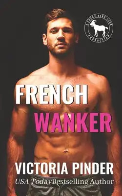 French Wanker: A Hero Club Novel