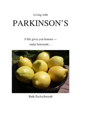 Living with Parkinson's: If life gives you lemons - make lemonade