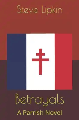 Betrayals: A Parrish Novel
