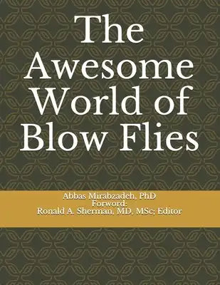 The Awesome World of Blow Flies