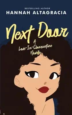 Next Door: A Love-In-Quarantine Novella