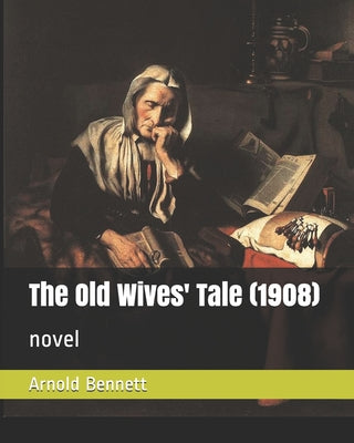 The Old Wives' Tale (1908): novel