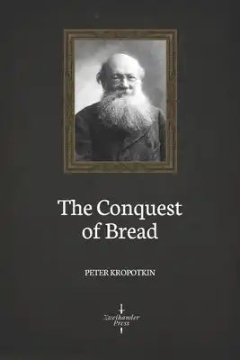 The Conquest of Bread (Illustrated)