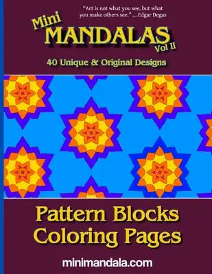 Mini Mandala Vol II: Pattern Blocks Coloring Pages