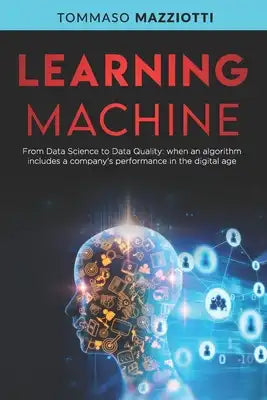 Learning Machine: From Data Science to Data Quality: when an algorithm includes a company's performance in the digital age